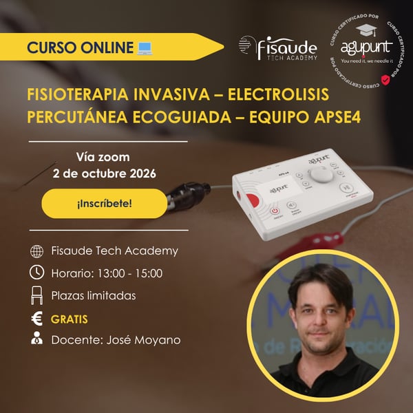 FORMACIÓN EN FISIOTERAPIA INVASIVA – ELECTROLISIS PERCUTÁNEA ECOGUIADA – EQUIPO APSE4 - 2 octubre 2026 - ZOOM